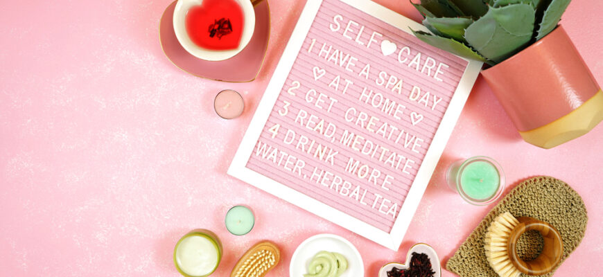 Self-care,Wellbeing,Home,Spa,Letterboard,With,Herbal,Hibiscus,Tea,,Pro